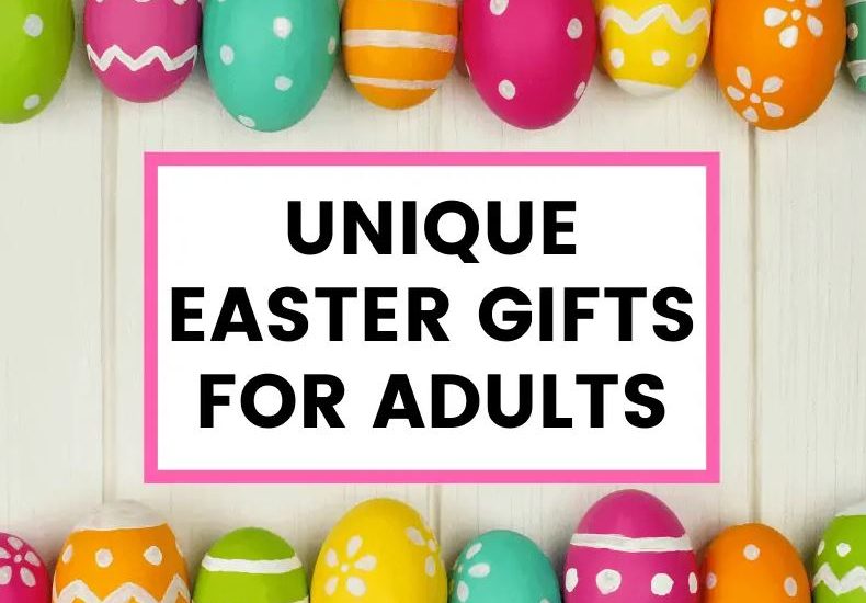 Good Easter Gifts for Adults