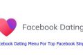 Facebook Dating Menu For Top Facebook Singles